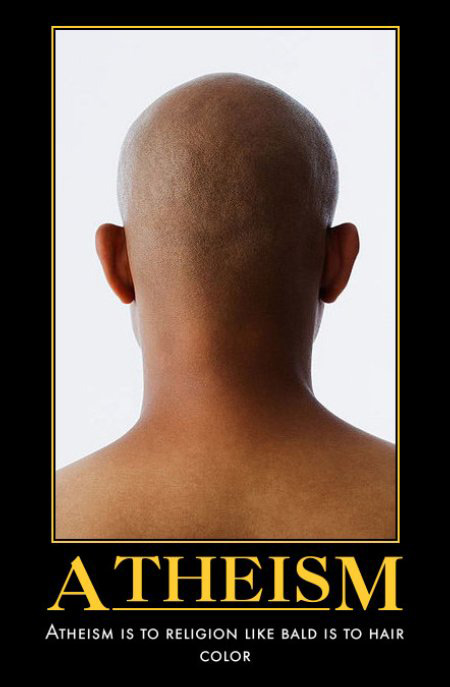 Atheism is to religion like bald is to hair color.